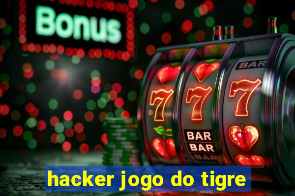 hacker jogo do tigre